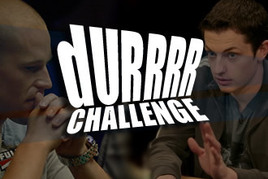 Další vyzyvatel v Durrrr Chalenge!