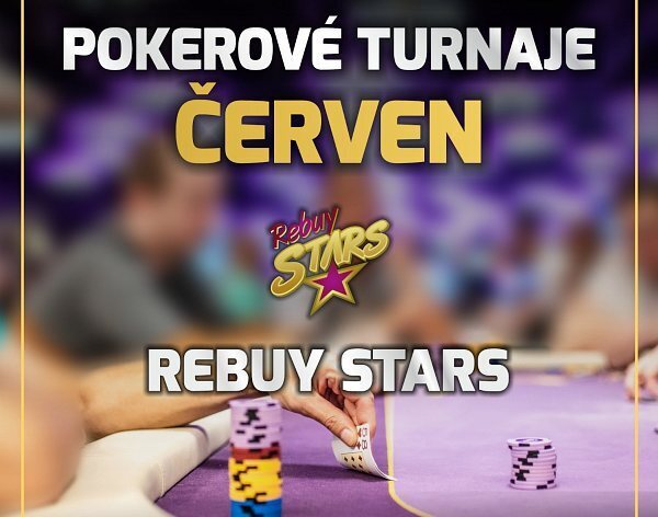 Pokerové turnaje v Rebuy Stars se v červnu vrací v plné síle. Buďte u toho! 