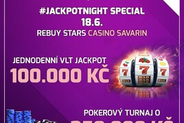 RS Savarin: Jackpot Night Special s turnajem o 250K a VLT odměnami za 100.000 Kč! 