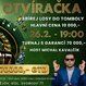 Otvíračka v Prostějově! V sobotu o garanci 70.000 Kč!