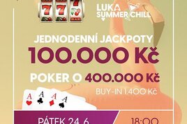 RS Luka: Luka Summer Chill s pokerem o 400.000 Kč a slot jackpoty za 100.000 Kč už dnes večer