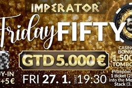 Imperator: V pátek o garantovaných €5.000, v sobotu o €4.000!