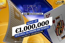 Euro Poker Million: Na Rozvadově za €490 o €1.000.000!
