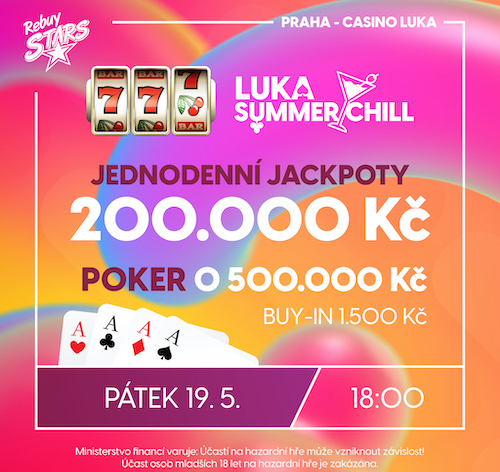 RS Luka: Luka Summer Chill - Poker o 500.000 Kč a slot jackpoty za 200.000 Kč v pražském Casinu Luka
