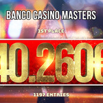 Banco Casino Masters #35 hledá šampiona, který promění €170 na € 40.260!