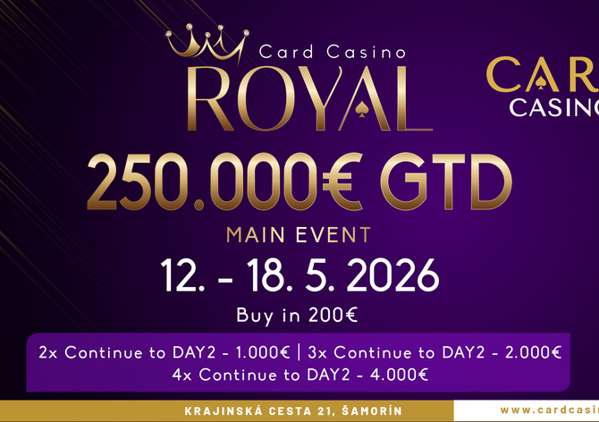 Card Casino Šamorín: Royal Main Event €250K GTD startuje ve středu v Cardu
