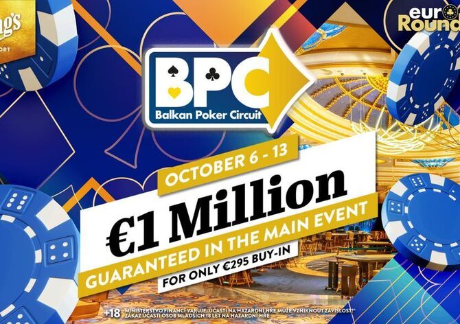 King&#039;s: Main Event Balkan Poker Circuit €1Million přináší za €295 milionovou garanci