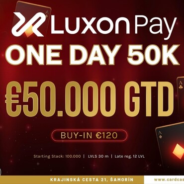 Card Casino Šamorín: Týden s vrcholem v podobě turnaje Luxon Pay One Day 50K