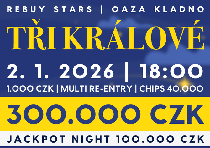 Rebuy Stars Kladno: Prvním eventem roku je v Oaze už v pátek Turnaj Tří králů