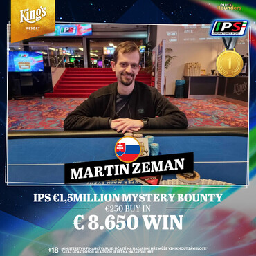 King's IPS: Martin Zeman si podmanil finále Mystery Bounty, pokračoval také IPS Main Event €1,5M GTD