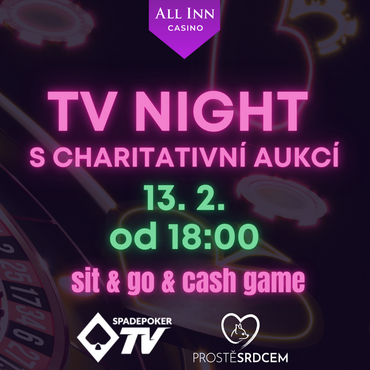 Už v pátek! TV Night a charita v ALL INN Casinu! Poslední dvě místa na otvírák!
