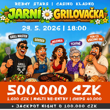 Rebuy Stars Kladno: Pátek v Oaze ve znamení Jarní Grilovačky s garancí 500.000 Kč!
