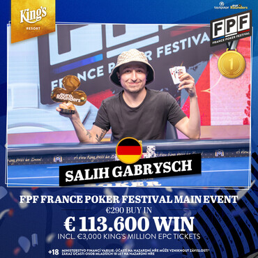 King's FPF: Šampionem France Poker Festivalu se s pohádkovou prémií €113K stal Salyh Gabrysch