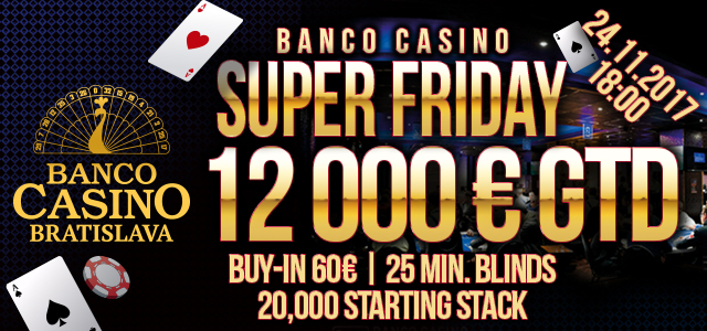 Banco Bratislava: Super Friday je zpět v novém kabátě  s garancí  €12.000 jen za €60!