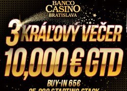 Banco Bratislava: Tříkrálový večer s €10K GTD už tuto sobotu a skvělé akce na cash game