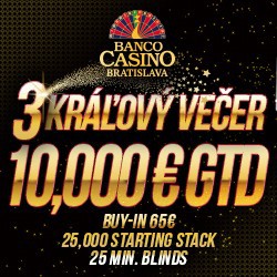 Banco Bratislava: Tříkrálový večer s €10K GTD už tuto sobotu a skvělé akce na cash game
