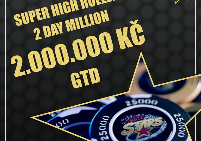 Super High Roller a 2 Day Million v Rebuy Stars s garancemi 2.000.000 Kč