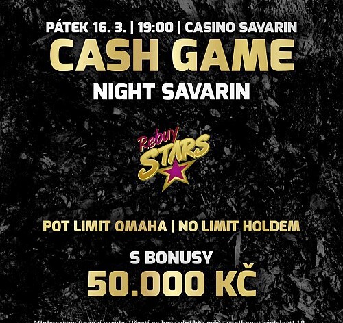 Páteční CASH GAME night s Bonusy 50.000 Kč v Rebuy Stars Casinu Savarin