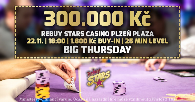 RebuyStarsCasinoPlzenPlaza_Big Thursday_1200