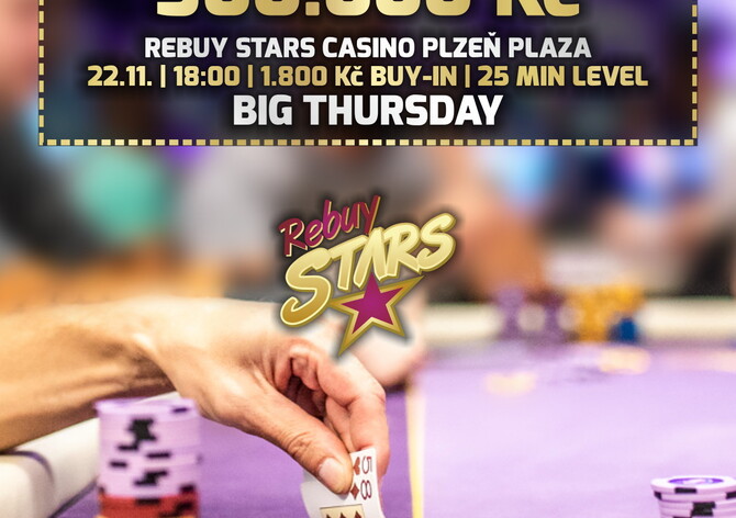 Nezmeškejte Big Thursday o 300.000 Kč v plzeňské pobočce Rebuy Stars!