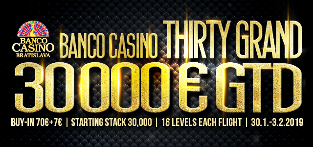 Banco Casino rozdává tisíce eur na cash game! Příští týden startuje Thirty Grand o €30.000 GTD