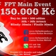 FPT Main Event. V Brandýse a Mělníku se v pátek a sobotu hraje o 150.000 Kč